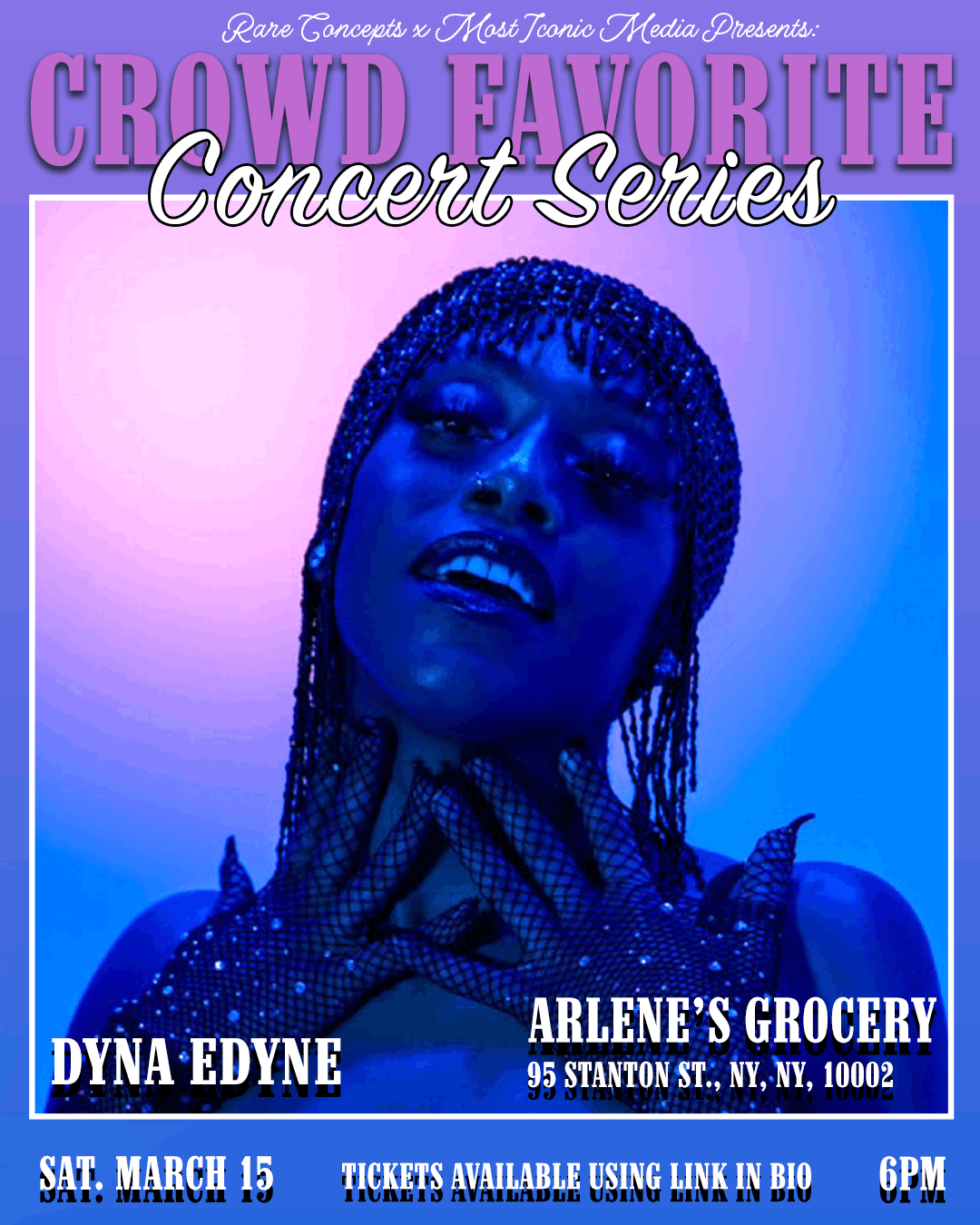 Crowd Favorite Concert Series flyer: singer Dyna Edyne in a beaded headpiece under blue and pink light, Arlene’s Grocery, Sat. March 15, 6 PM